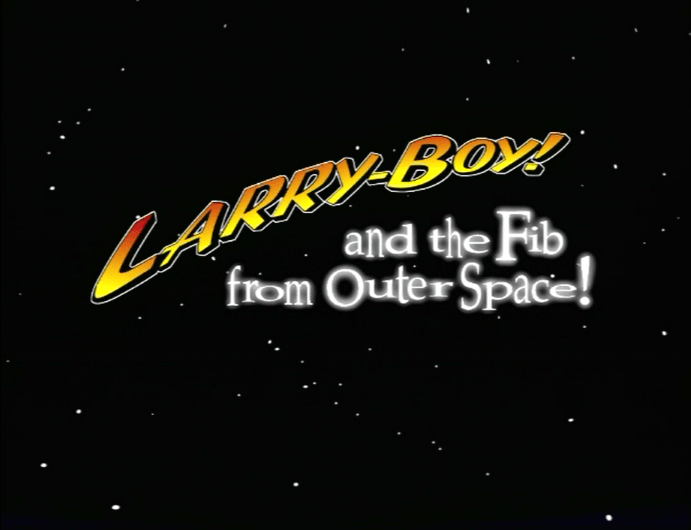 LarryBoy Logo - Larry Boy! And The Fib From Outer Space!