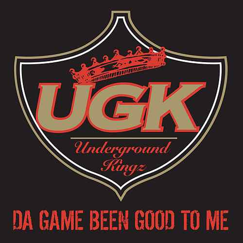 UGK Logo - Da Game Been Good To Me (Single, Explicit)