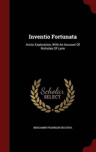 Inventio Logo - 9781296845377: Inventio Fortunata: Arctic Exploration, With An ...