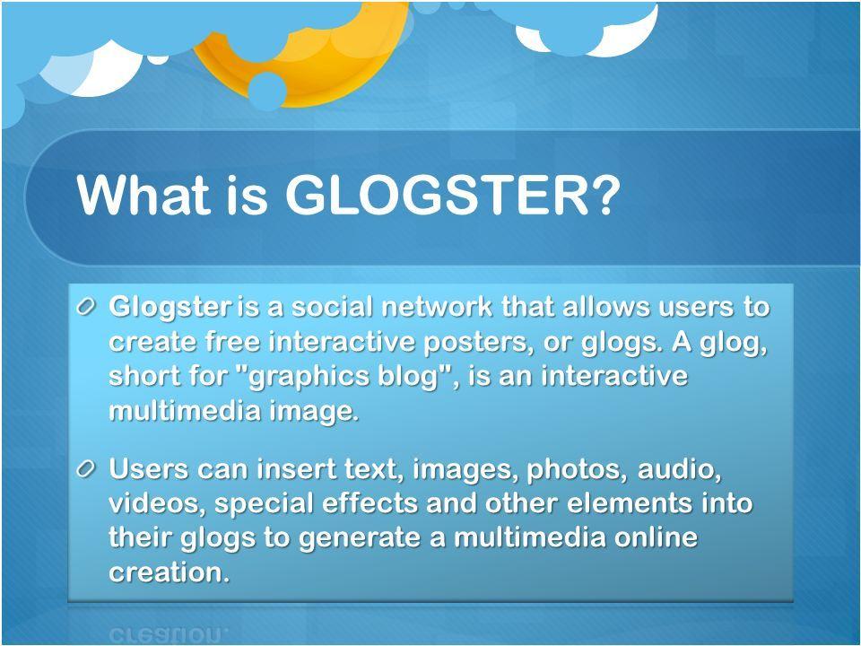 Glogster Logo - GLOGSTER What is GLOGSTER? Getting started There are two GLOGSTER