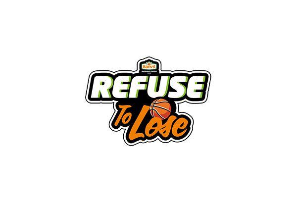 Lose Logo - Refuse To Lose Logo Design- Banvit Basketball Slogan on Student Show