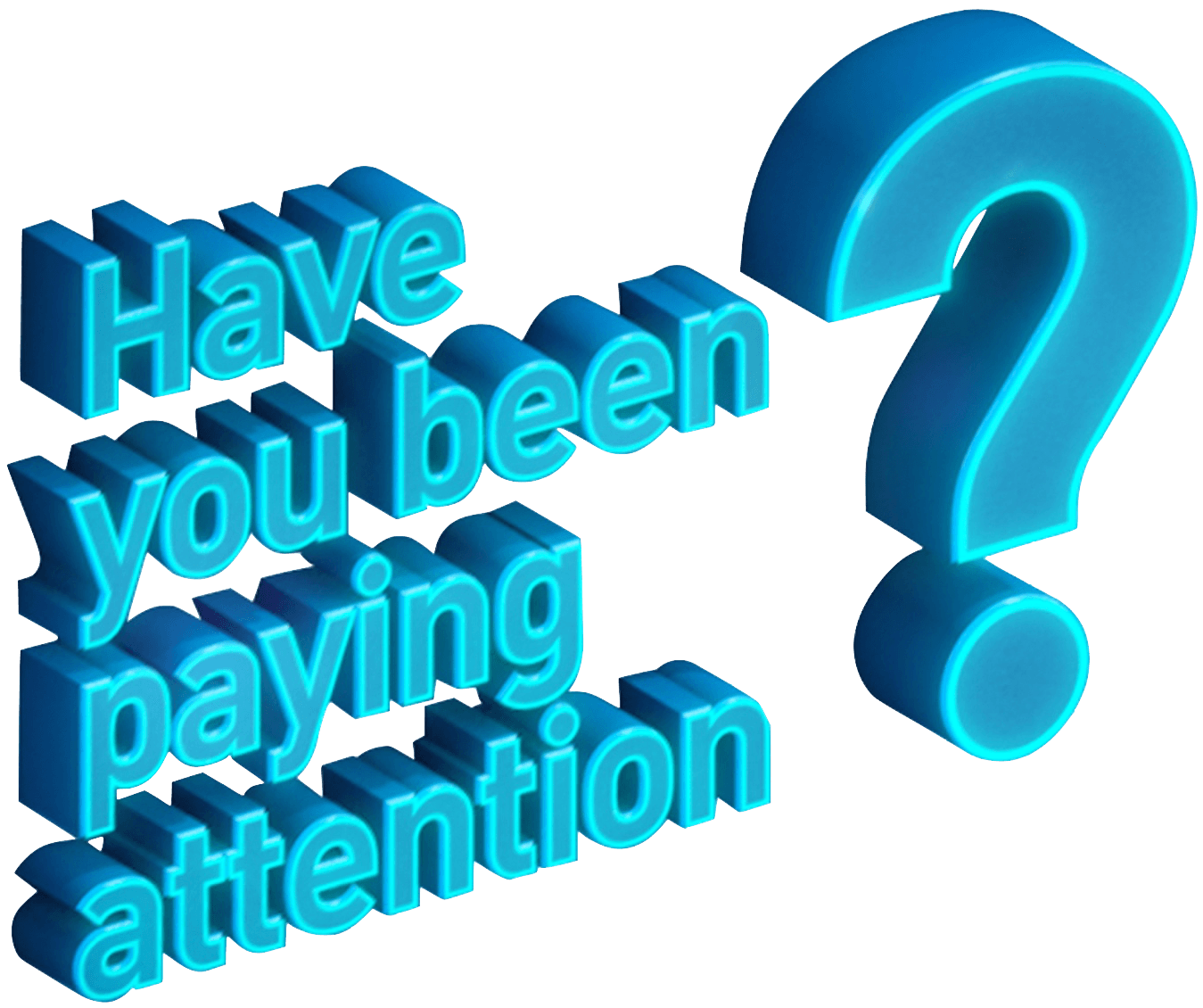 Attention Logo - Have You Been Paying Attention?