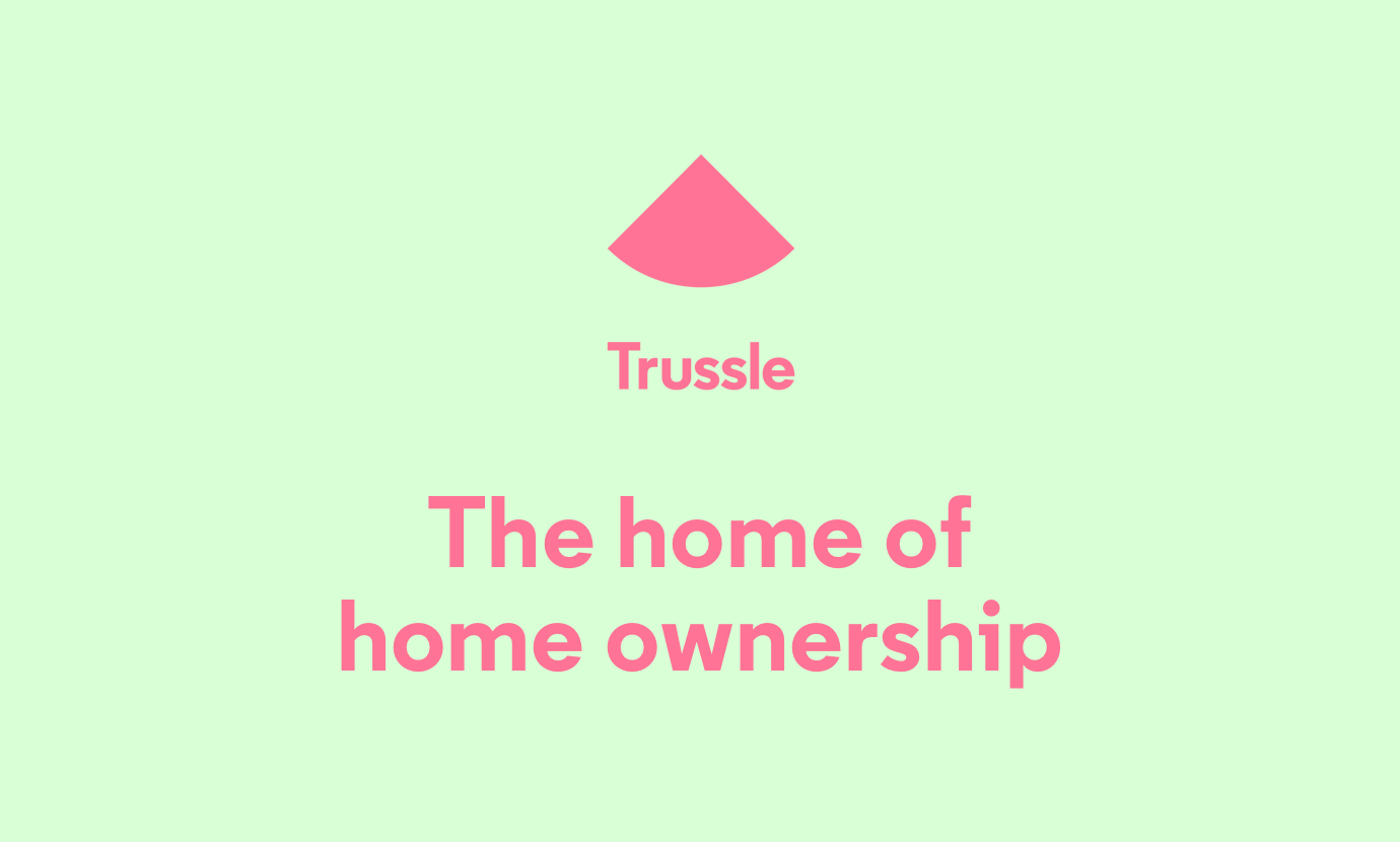 Trussle Logo - Rebranding Trussle: The Home Of Home Ownership