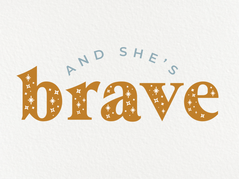 She's Logo - & She's Brave Logo by Lizzie Benson | Dribbble | Dribbble
