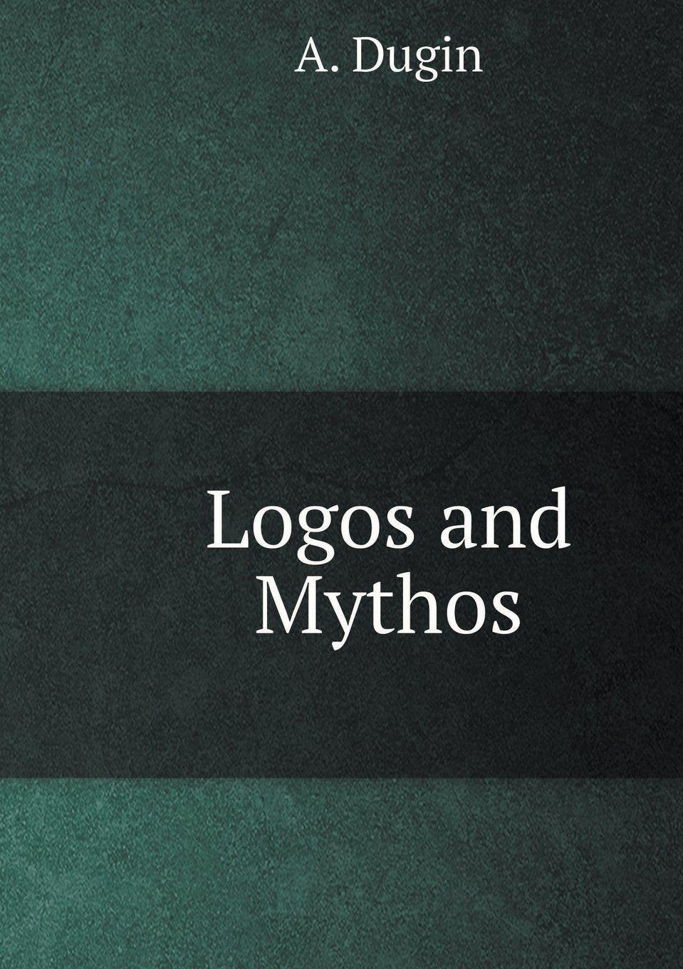 Mythos Logo - Logos and mythos (Russian Edition): A. Dugin: 9785519525817: Amazon