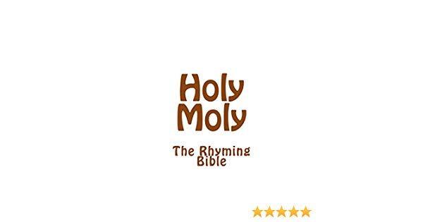 Rhyming Logo - Holy Moly: The Rhyming Bible edition by Jay Ross. Children