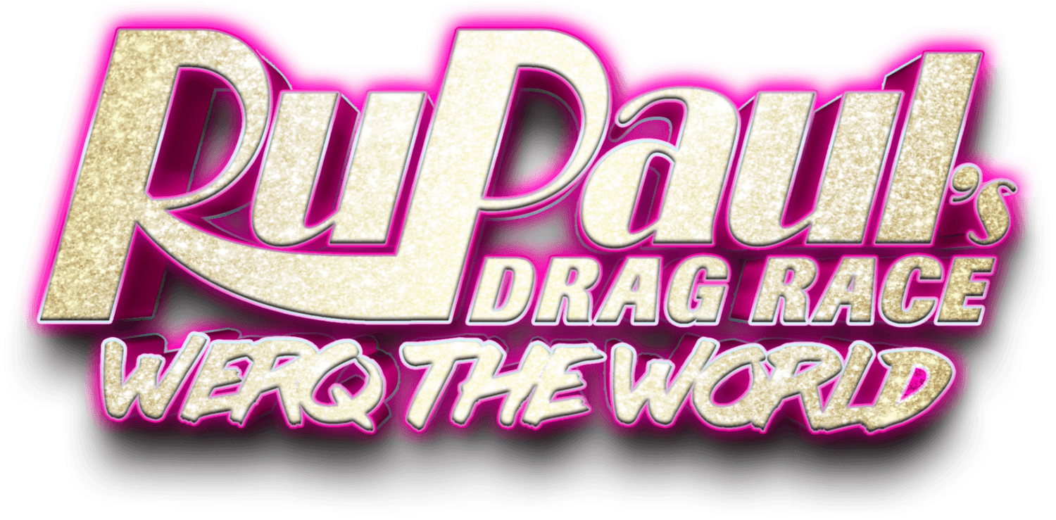 WERQ Logo - RuPaul's Drag Race: Werq The World