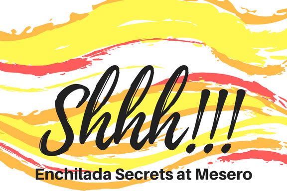 Mesero Logo - Shhhh... Enchilada Secrets! — Mesero