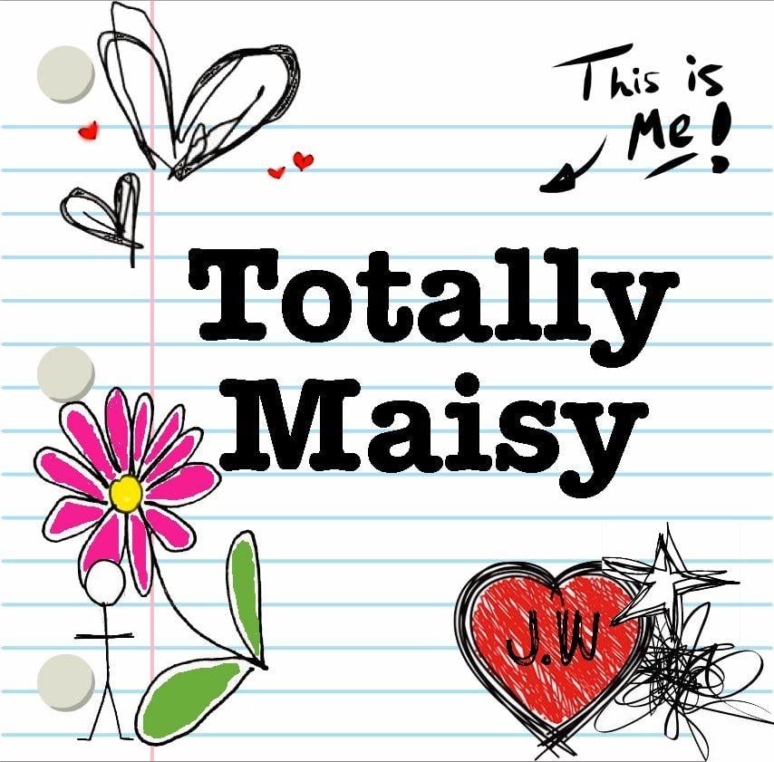 Maisy Logo - Hennie Clough UCA: Totally Maisy