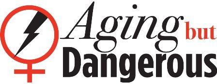 Dangerous Logo - Aging But DANGEROUS – is an organization that focuses on healthy ...