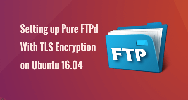 Ftpd Logo - How to Set up a Secure FTP Server with Pure FTPd on Ubuntu 16.04