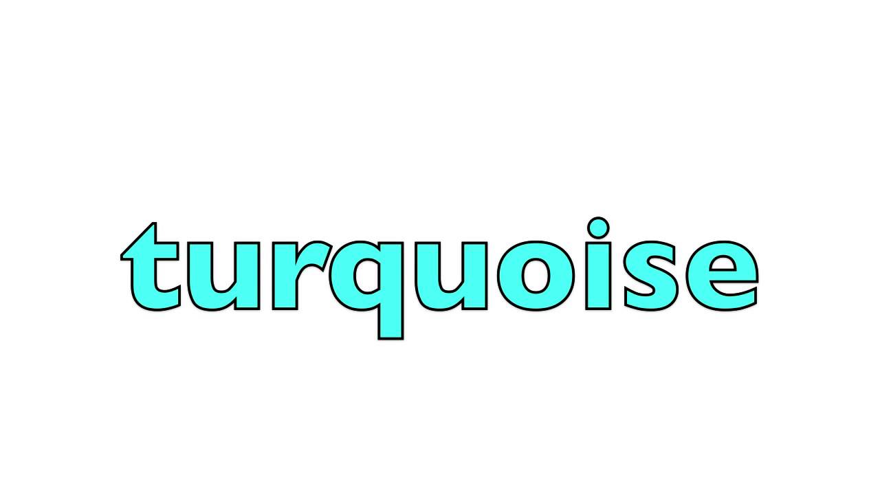 Turquoise Logo - How to pronounce turquoise - YouTube