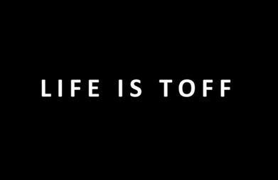 Toff Logo - Life Is Toff