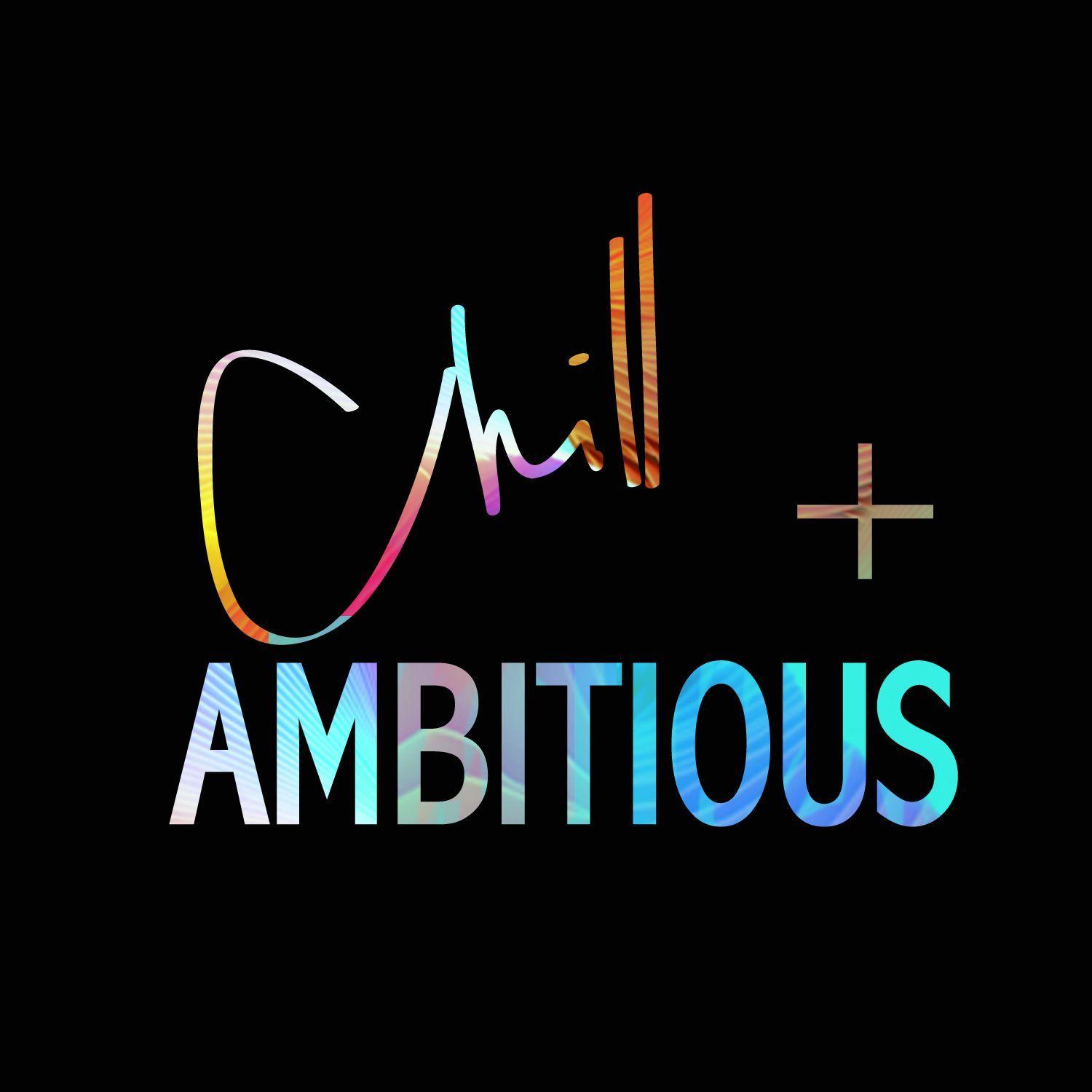 Ambitious Logo - pod. fanatic. Podcast: Chill + Ambitious
