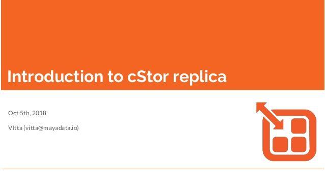 Cstor Logo - Introduction to cStor replica - Contributors Meet 5th Oct 2018