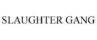 Slaughtergang Logo - SLAUGHTER GANG Trademark of Slaughter Gang, LLC - Registration ...