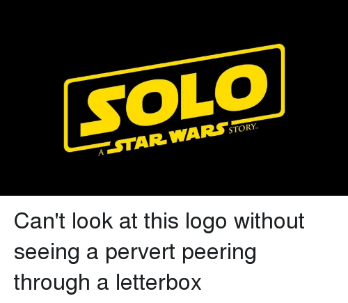 Solo Logo - SOLO STORY Can't Look at This Logo Without Seeing a Pervert Peering ...