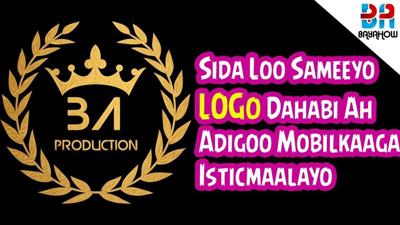 Loo Logo - Sida Loo Sameeyo Logo Dahabi Ah Adigoo Mobilkaaga Isticmaalo 2018 ...