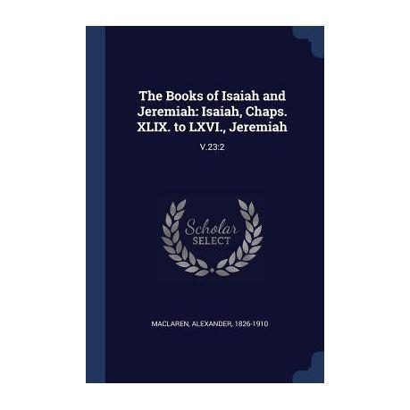 LXVI Logo - The Books of Isaiah and Jeremiah: Isaiah, Chaps. XLIX. to LXVI ...