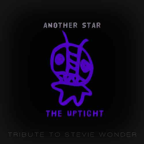 Uptight Logo - Another Star (Tribute to Stevie Wonder) by Uptight : Napster