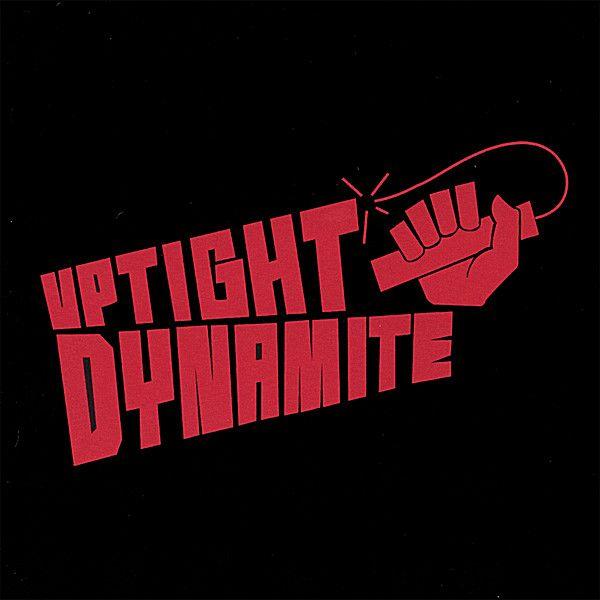 Uptight Logo - Uptight Dynamite | Uptight Dynamite | CD Baby Music Store