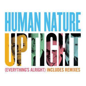 Uptight Logo - Human Nature - Uptight (Everything's Alright) (File, AAC, Single ...