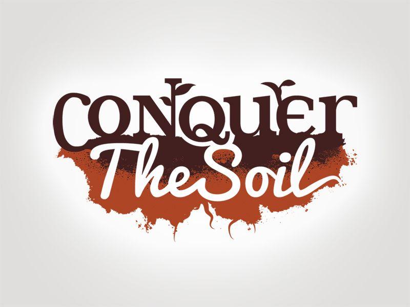 Soil Logo - Conquer The Soil Logo