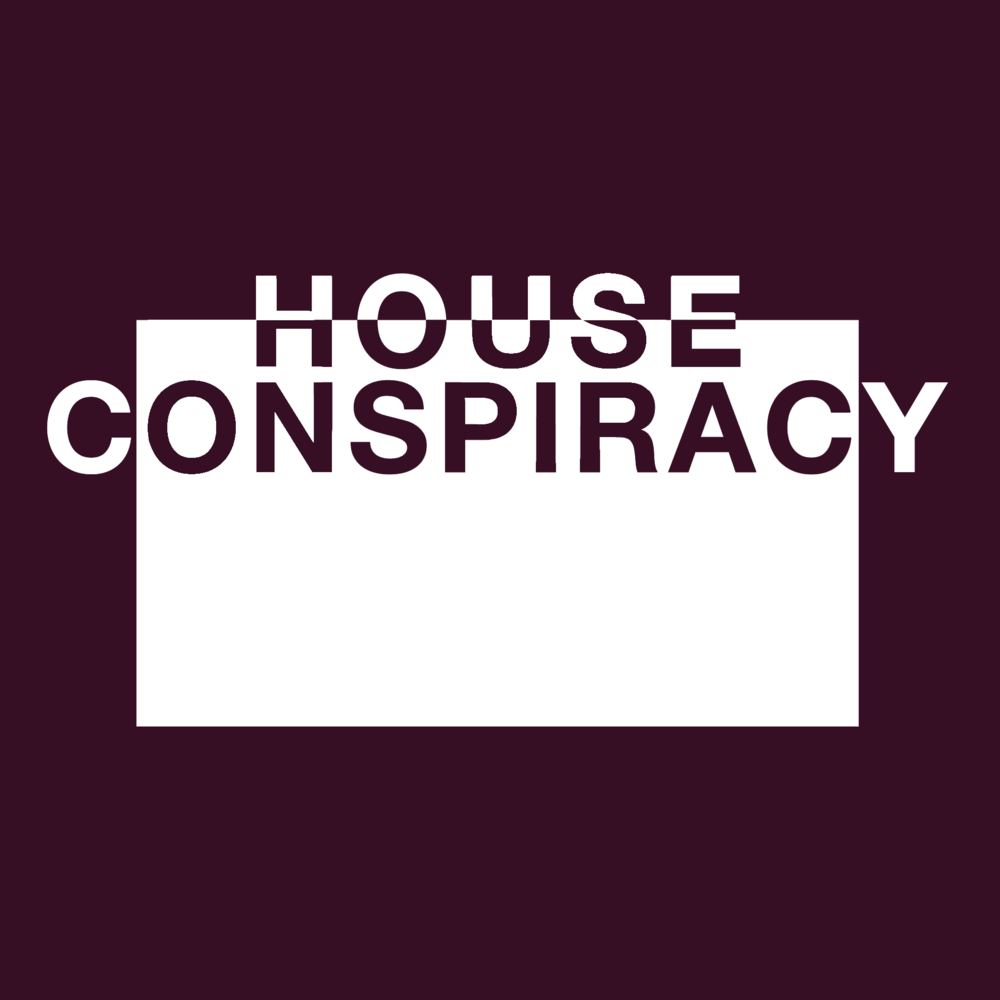 Conspiracy Logo - Contact Us – House Conspiracy