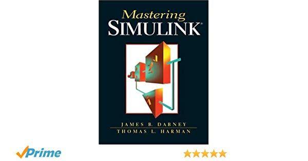 Simulink Logo - Mastering Simulink: Amazon.co.uk: James B. Dabney, Thomas L. Harman ...