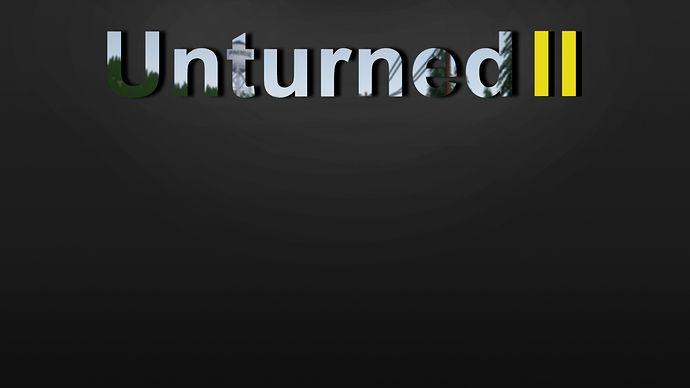 Unturned Logo - Unturned II Logo Idea
