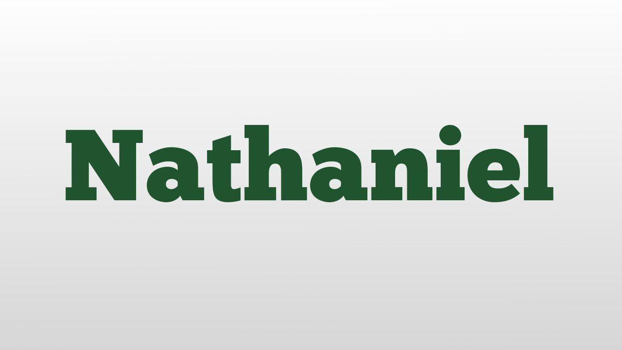 Nathaniel Logo - Nathaniel meaning and pronunciation - YouTube