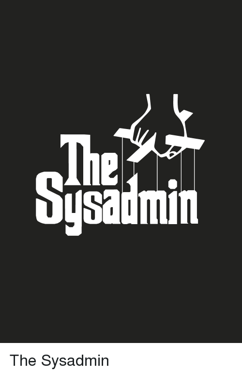 Sysadmin Logo - Ea Th Y S | IT Rage Meme on ME.ME
