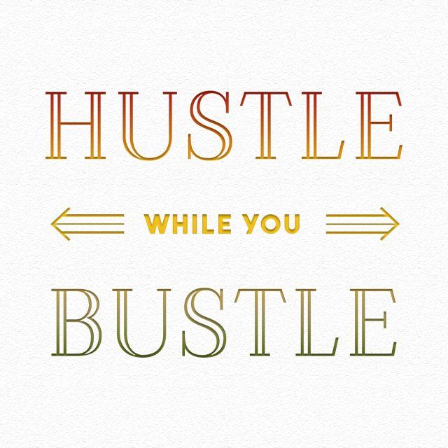 Bustle Logo - Hustle While You Bustle