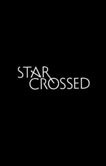 Star-Crossed Logo - STAR CROSSED 2.0 - anaykia - Wattpad