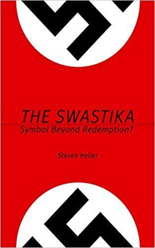 Swastika Logo - The Swastika: Symbol Beyond Redemption?: Steven Heller ...