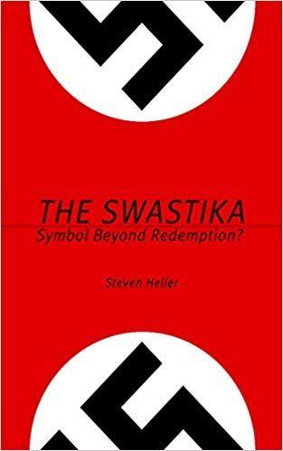 Swastika Logo - The Swastika: Symbol Beyond Redemption?: Steven Heller