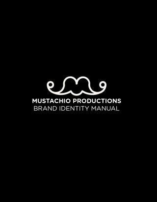 Mustachio Logo - Mustachio Productions Brand Manual by Sara Nicole Erasmo