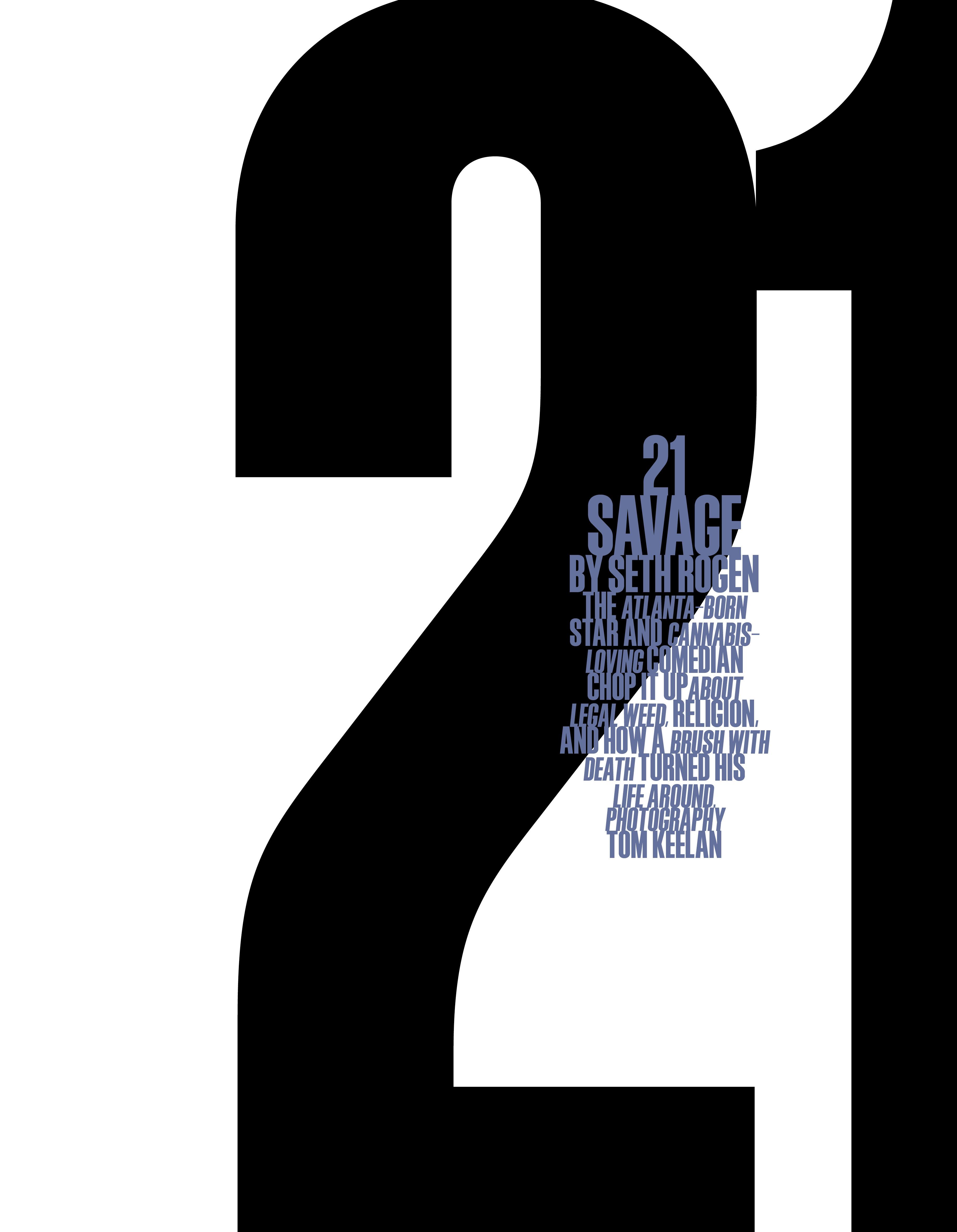 21 Savage Logo - 21 Savage Chops It Up With Seth Rogen