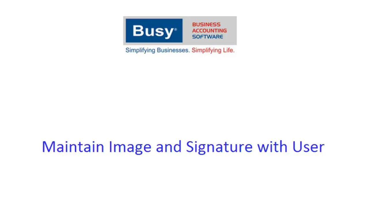 Busy Logo - Maintain Image and Signature with User in BUSY (Hindi)