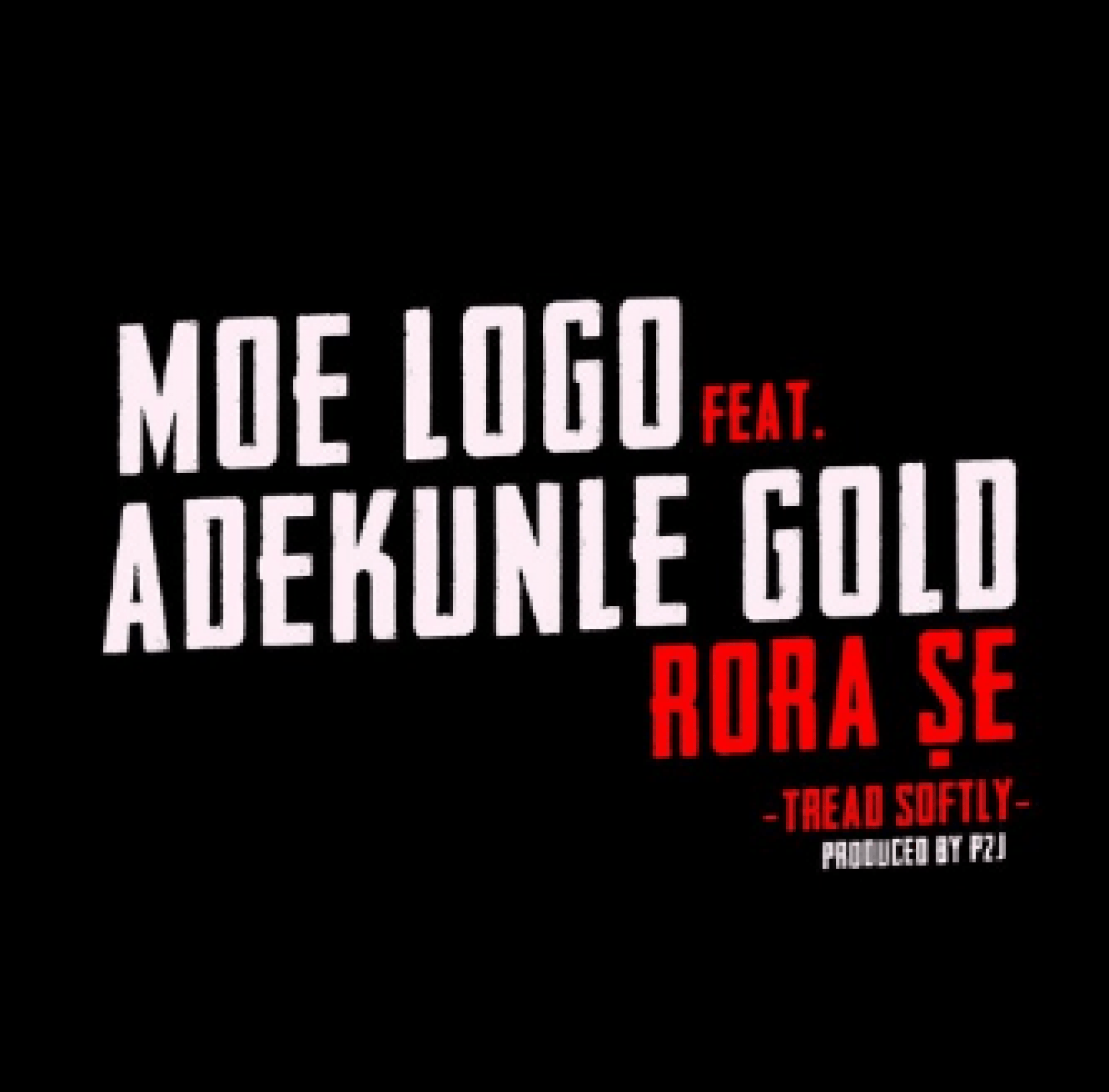 Moe. Logo - NEW MUSIC! Moelogo - Rora Se (feat. Adekunle Gold) | @MoeLoGo ...