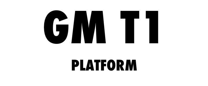 T1 Logo - GM T1 Vehicle Platform Info, Specs, Wiki