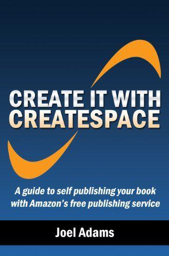 CreateSpace Logo - Amazon.com: Create It With CreateSpace eBook: Joel Adams: Kindle Store