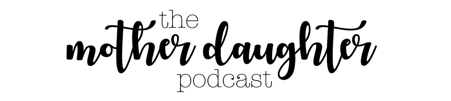 Daughter Logo - The Mother Daughter Podcast - A Mother Daughter Duo Take On The World