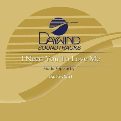 BarlowGirl Logo - I Need You To Love Me [Music Download]: BarlowGirl - Christianbook.com