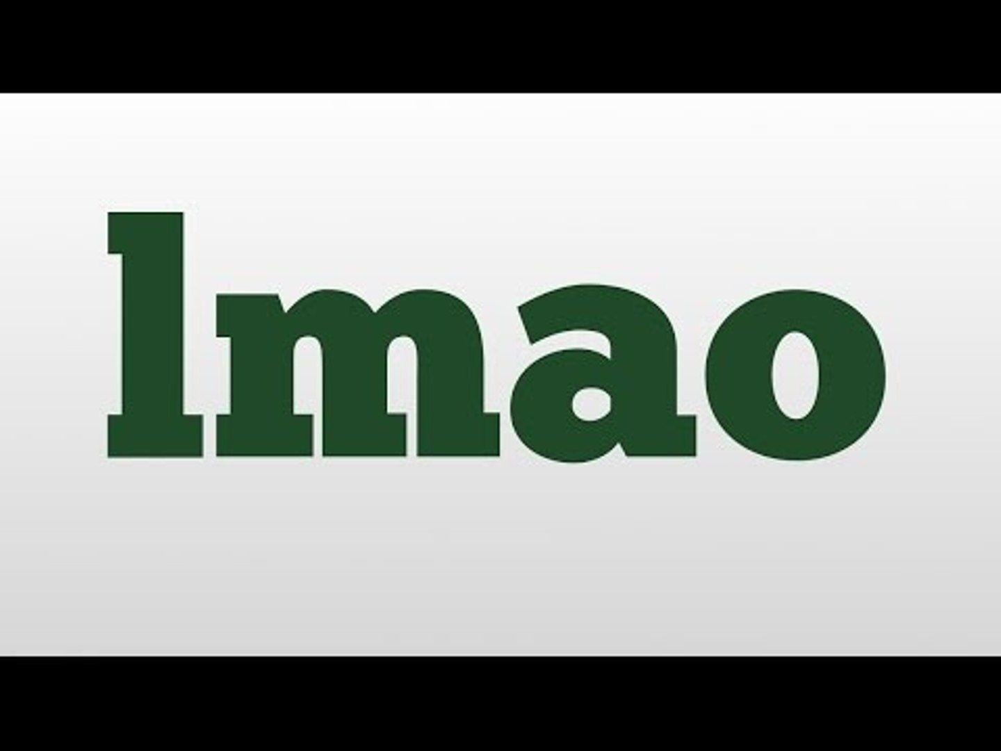 Lmao Logo - lmao meaning and pronunciation - video dailymotion