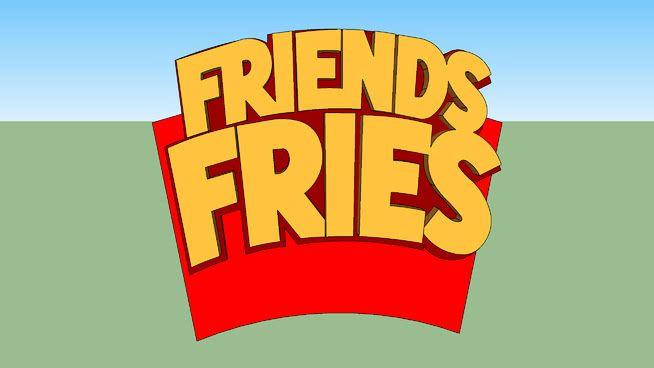 Fries Logo - Friends Fries Logo | 3D Warehouse