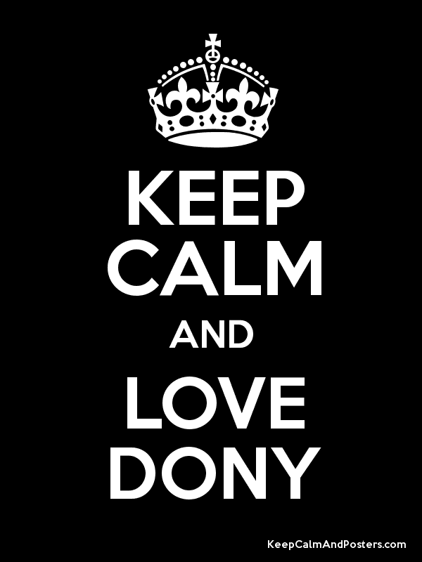 Dony Logo - KEEP CALM AND LOVE DONY Calm and Posters Generator, Maker