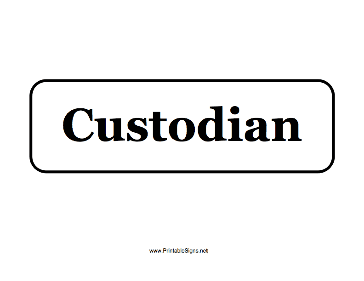 Custodian Logo - Printable Custodian Sign