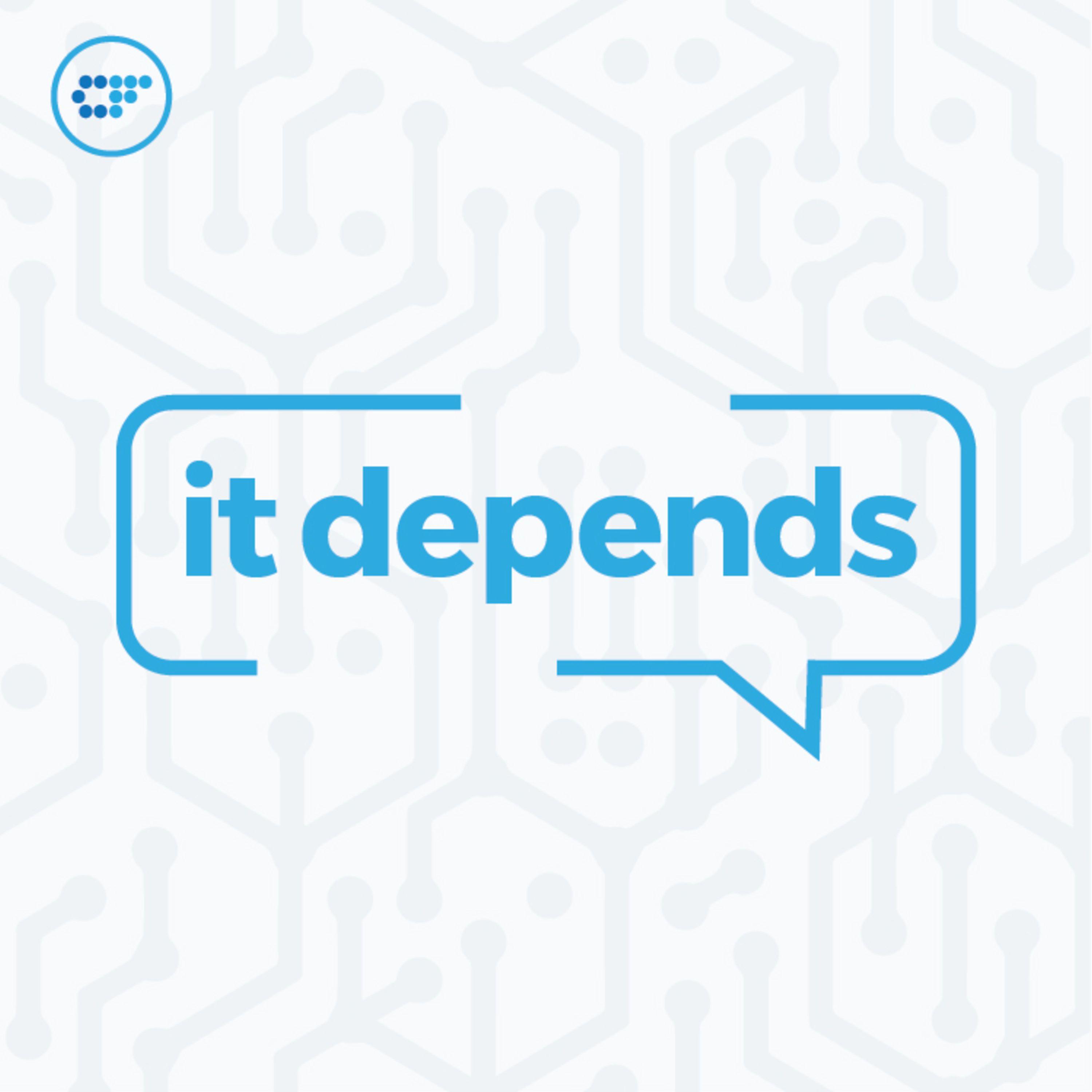 Depends Logo - pod. fanatic. Podcast: It Depends