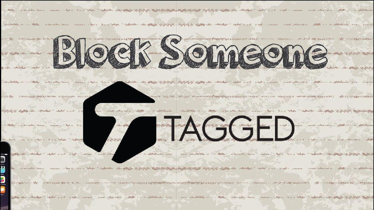 Tagged.com Logo - How to block someone on Tagged | Mobile App (Android & Iphone) - YouTube